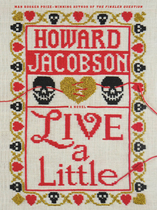 Title details for Live a Little by Howard Jacobson - Wait list